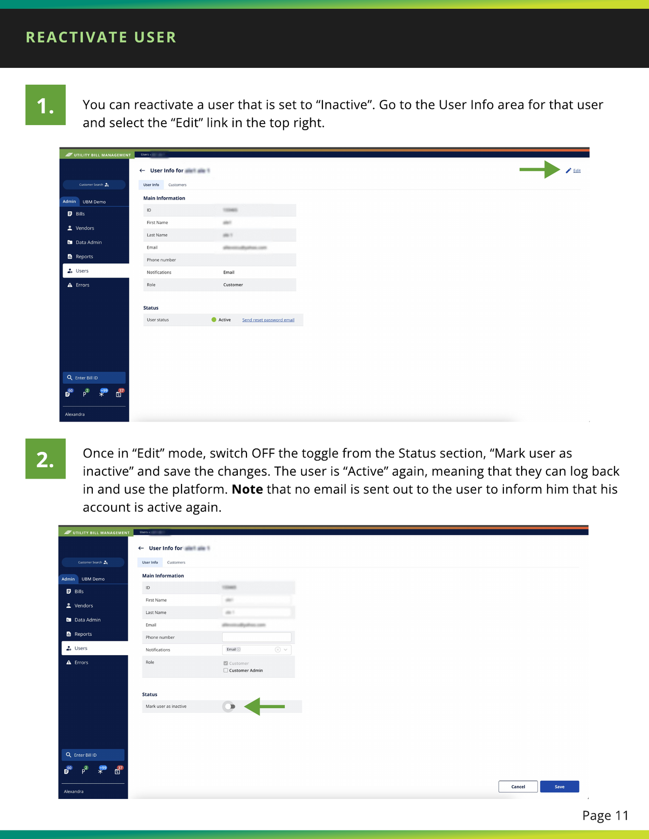 Edit link on the User Info page and Mark user as inactive toggle switched off to reactivate the user.